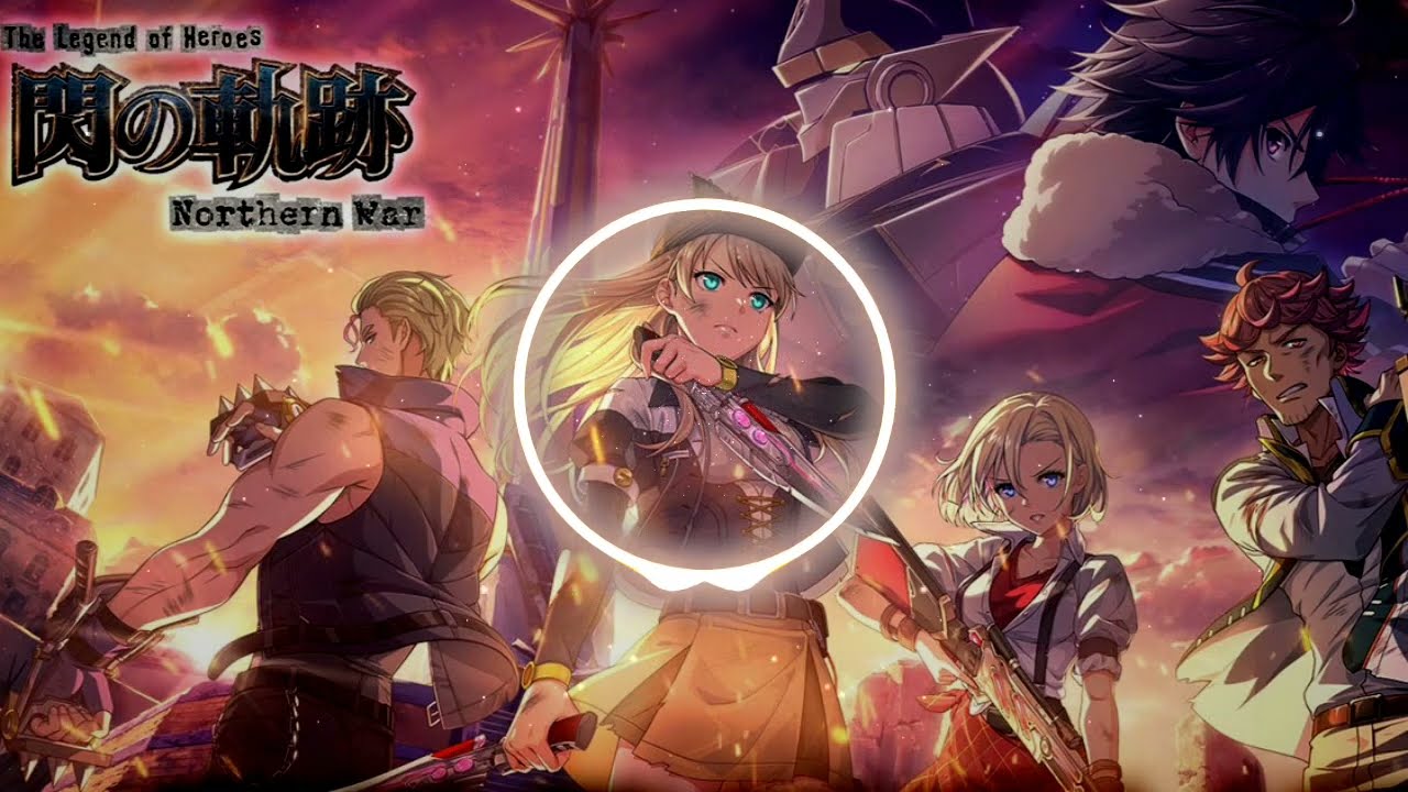 『The Legend of Heroes 閃の軌跡 Northern War』 OST Trance Remix