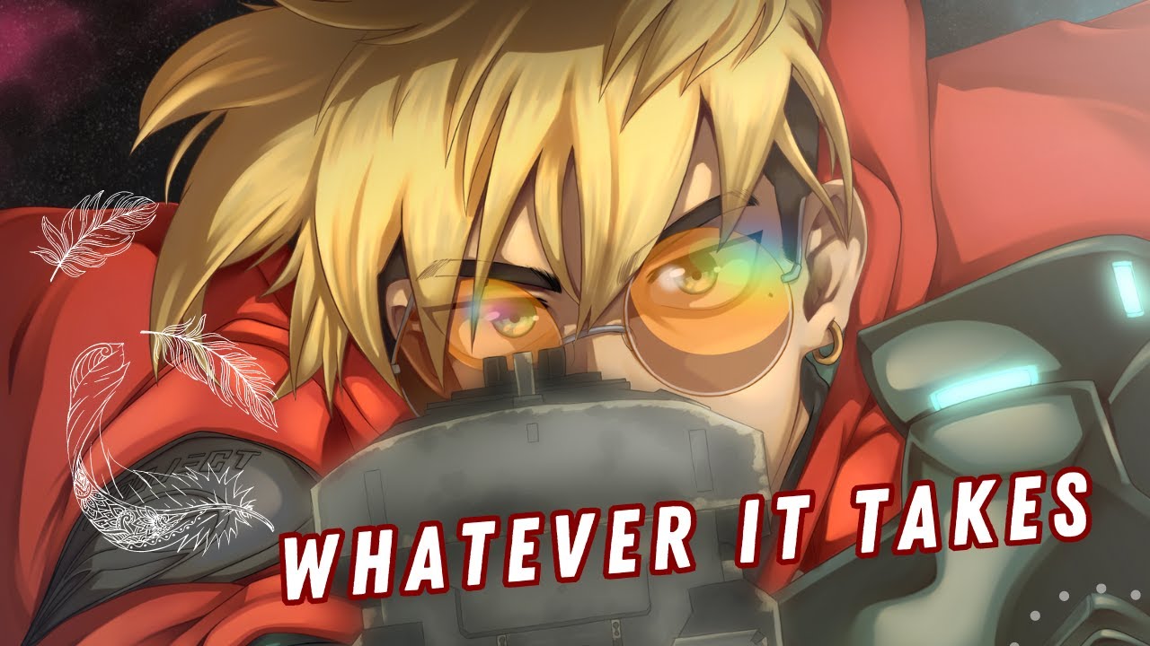 TRIGUN STAMPEDE【AMV】- Whatever it takes