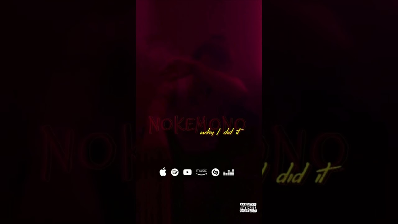 Nokemono - "Why I Did It" Avaliable on all music platforms! #song  #trending #new #whyididit