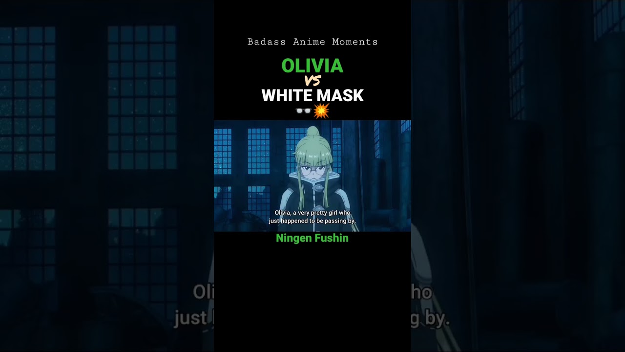 Olivia VS White Mask 👓💥 || Ningen Fushin - Badass Anime Moments #midorinote17 #shorts