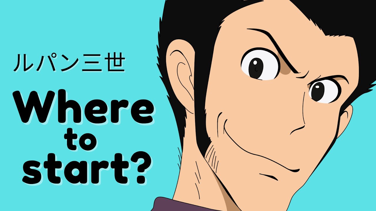How to get into Lupin III - The Ultimate Guide 2023