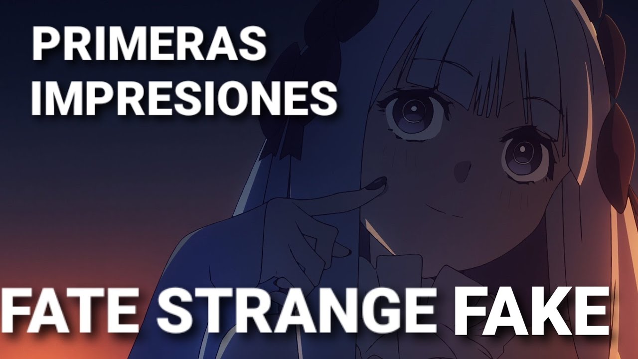 PRIMERAS IMPRESIONES DE FATE STRANGE FAKE WHISPERS OF DAWN