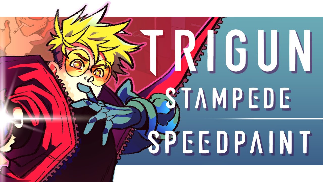 Stampede! | Trigun SPEEDPAINT