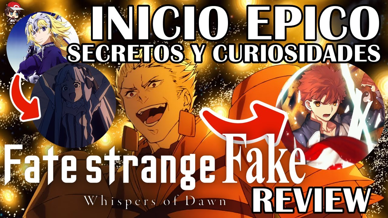 MEGA EPICO- Fate/Strange Fake Whispers of Dawn Review+Curiosidades