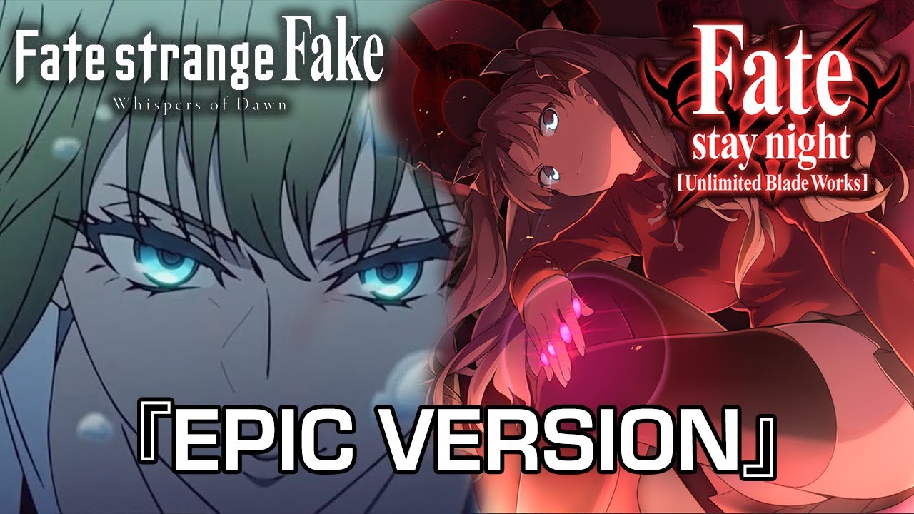 『STRANGEFAKE x Rin's Melody』Fate/Strange Fake x UBW OST | EPIC VERSION