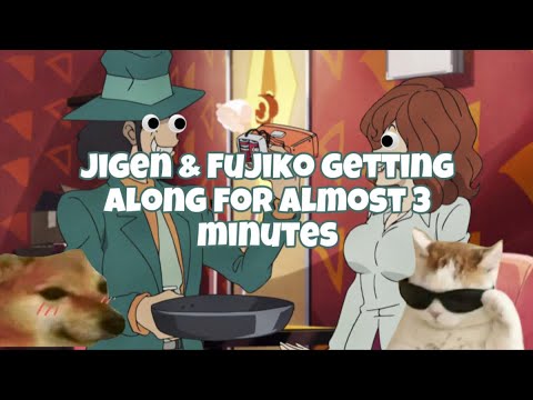 Jigen & Fujiko actually getting along for almost 3 minutes (Lupin The 3rd)