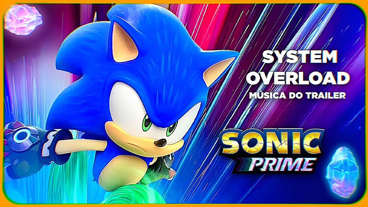 System Overload | Sonic Prime: Temporada 2 | Música do Trailer