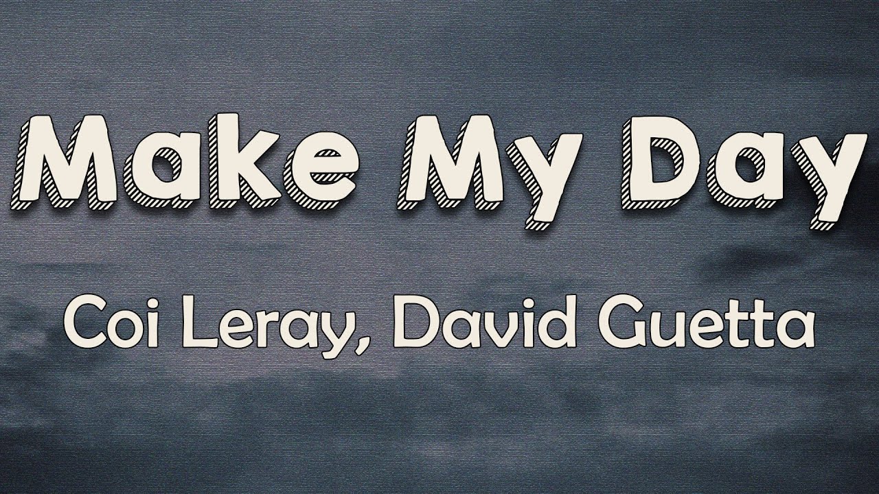 Coi Leray, David Guetta - Make My Day (Lyrics) | Tell these b**ches they ain't f**kin' with me