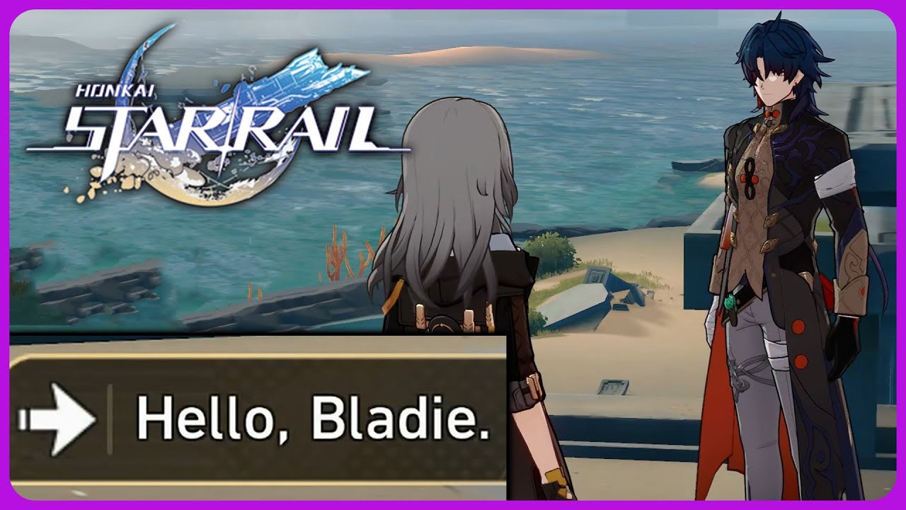 Do NOT call Blade "Bladie" - Honkai Star Rail 1.2