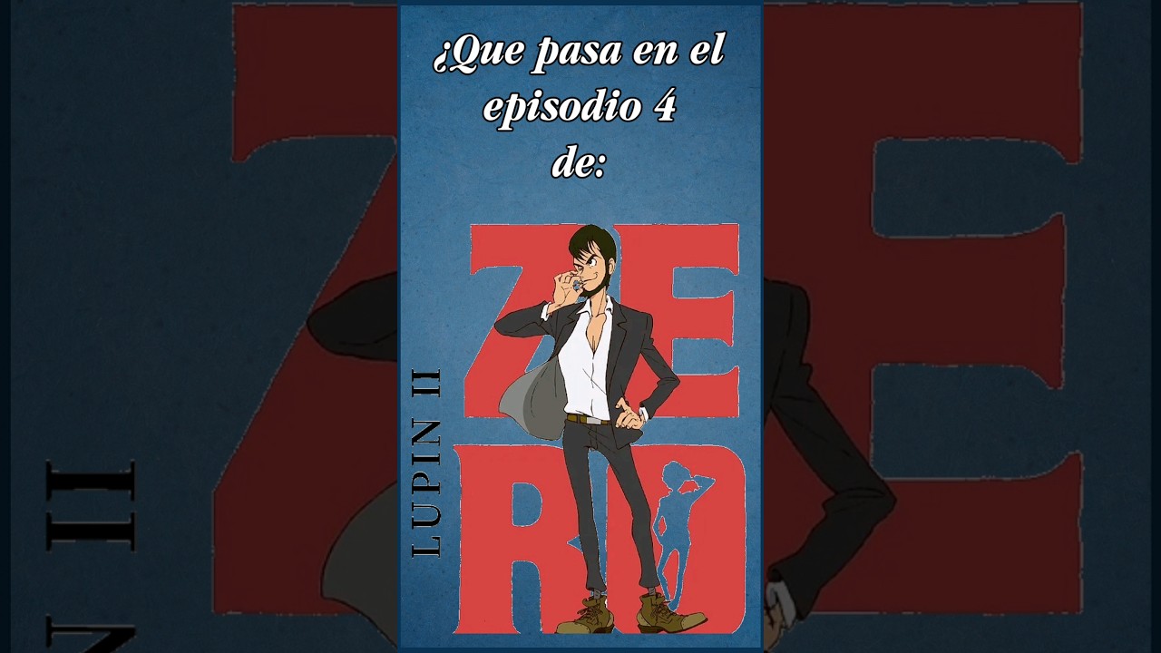 ¿Qué pasa en el episodio 4 de Lupin Zero?