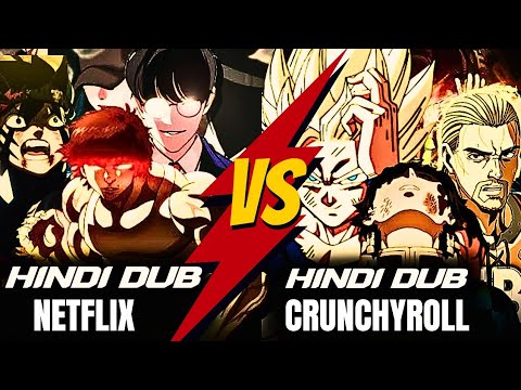 Crunchyroll Hindi Dubbed Anime Vs Netflix Hindi Dubbed | Netflix vs Crunchyroll Hindi dubbing Review