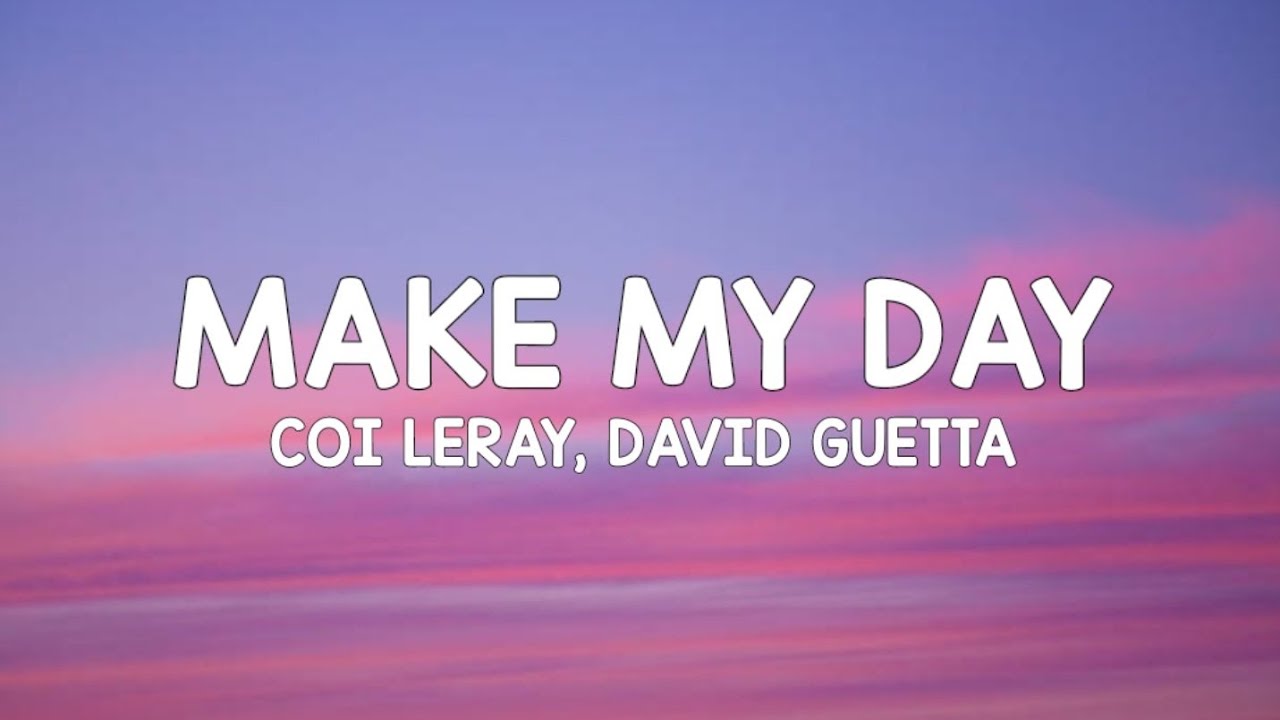 Coi Leray, David Guetta - Make My Day (Lyrics)