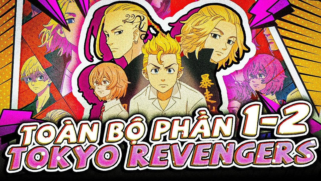 TÓM TẮT | TOÀN BỘ TOKYO REVENGER SS1 + SS2 | TRẬN CHIẾN GIỮA NHỮNG BĂNG ĐẢNG BẤT LƯƠNG!