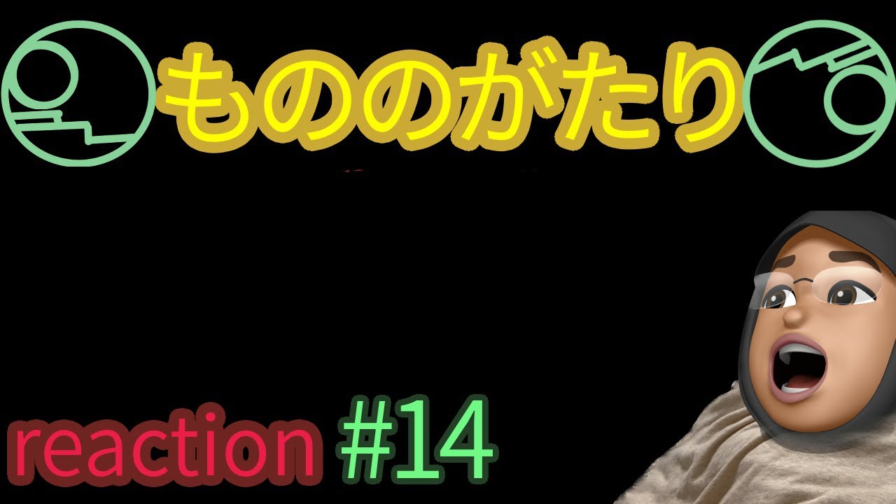 アニメリアクション もののがたり 第二章 14話 Malevolent Spirits : MONONOGATARI episode14 reaction