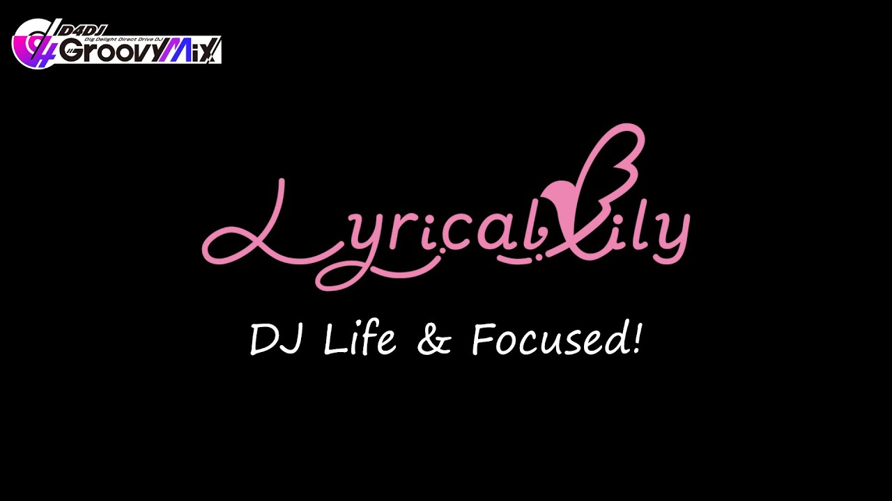 「D4DJ Groovy Mix EN」Lyrical Lily's DJ Life & Focused!