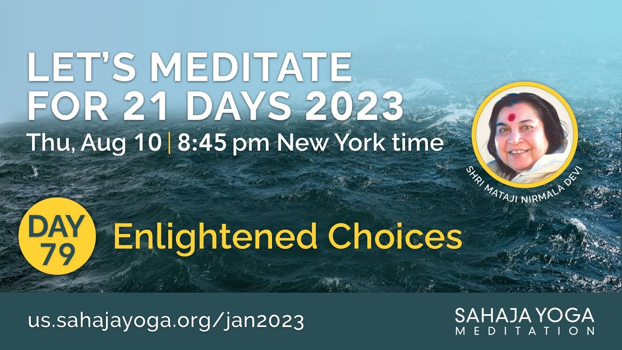 21 Day Meditation Course 2023 | Day 79: Enlightened Choices