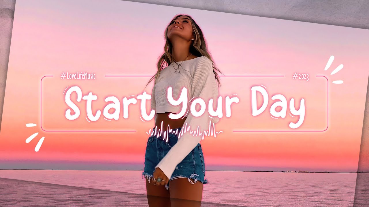 Morning Vibes 🍀 Positive Feelings and Energy ~ Morning songs for a positive day