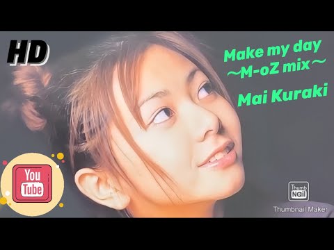 倉木麻衣『Make my day 〜M-oZ mix〜』【REMIX音源】[HD 320K] 14th SINGLE「Make my day」c/w 収録