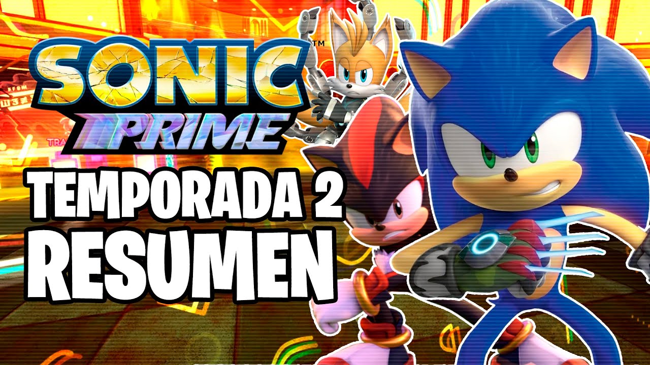 SONIC PRIME: RESUMEN TEMPORADA 2 COMPLETA (NETFLIX) | Sergindsegasonic