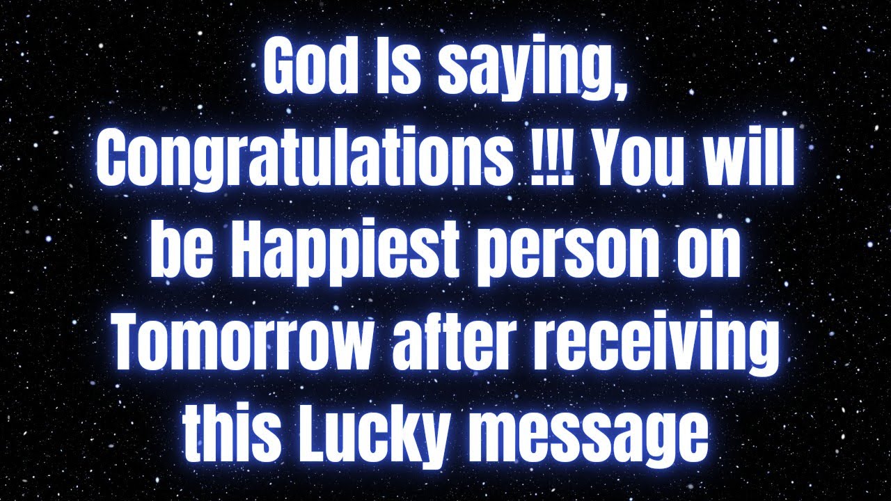 🥳🎊God Is saying,Congratulations !!! You will be Happiest person on #jesusmessage #godmessage