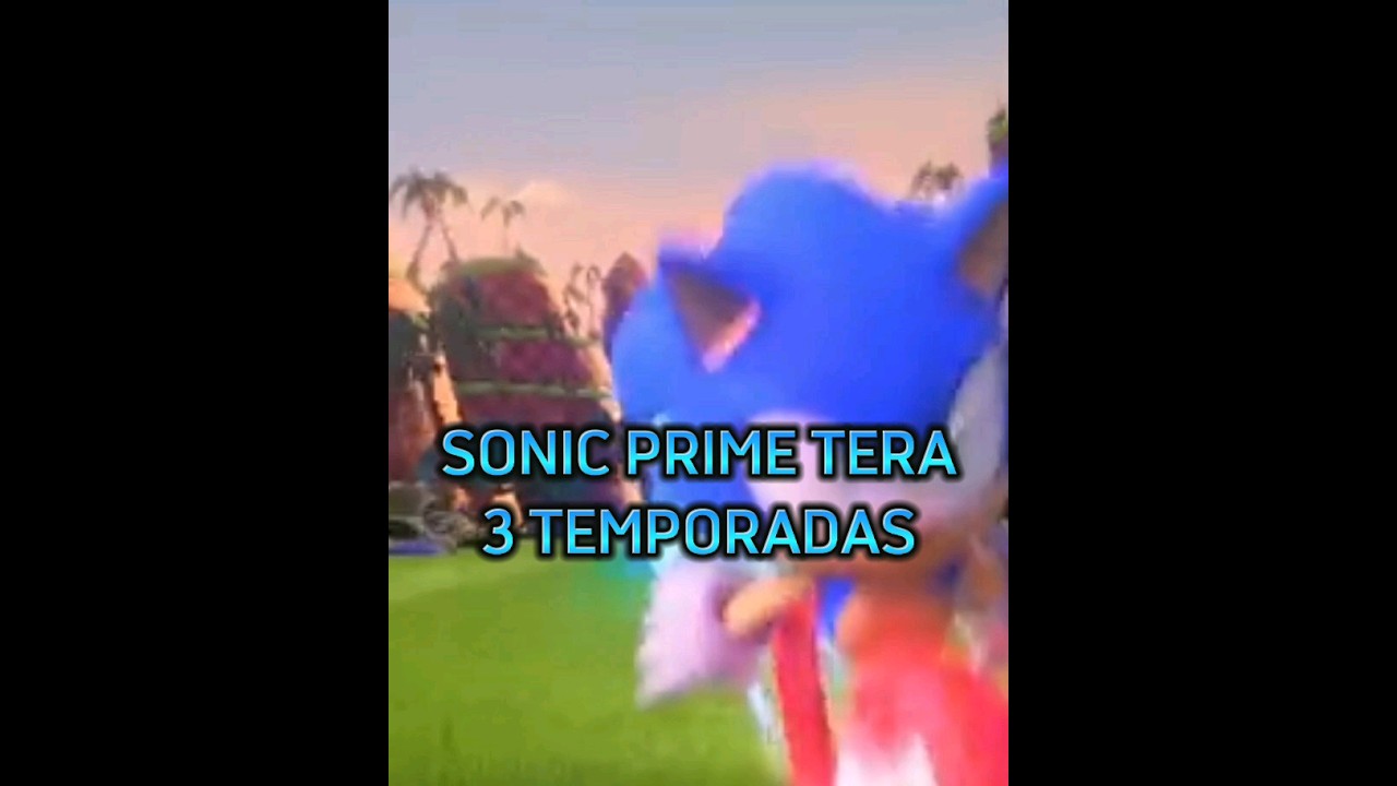 Sonic Prime Tera 3 Temporadas Veja O Motivo
