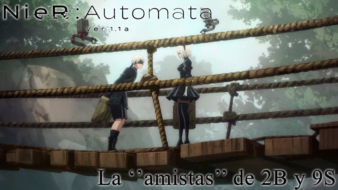 La ''amistad'' de 2B y 9S | Nier:Automata ver 1.1.a | Sub español | 1080p HD