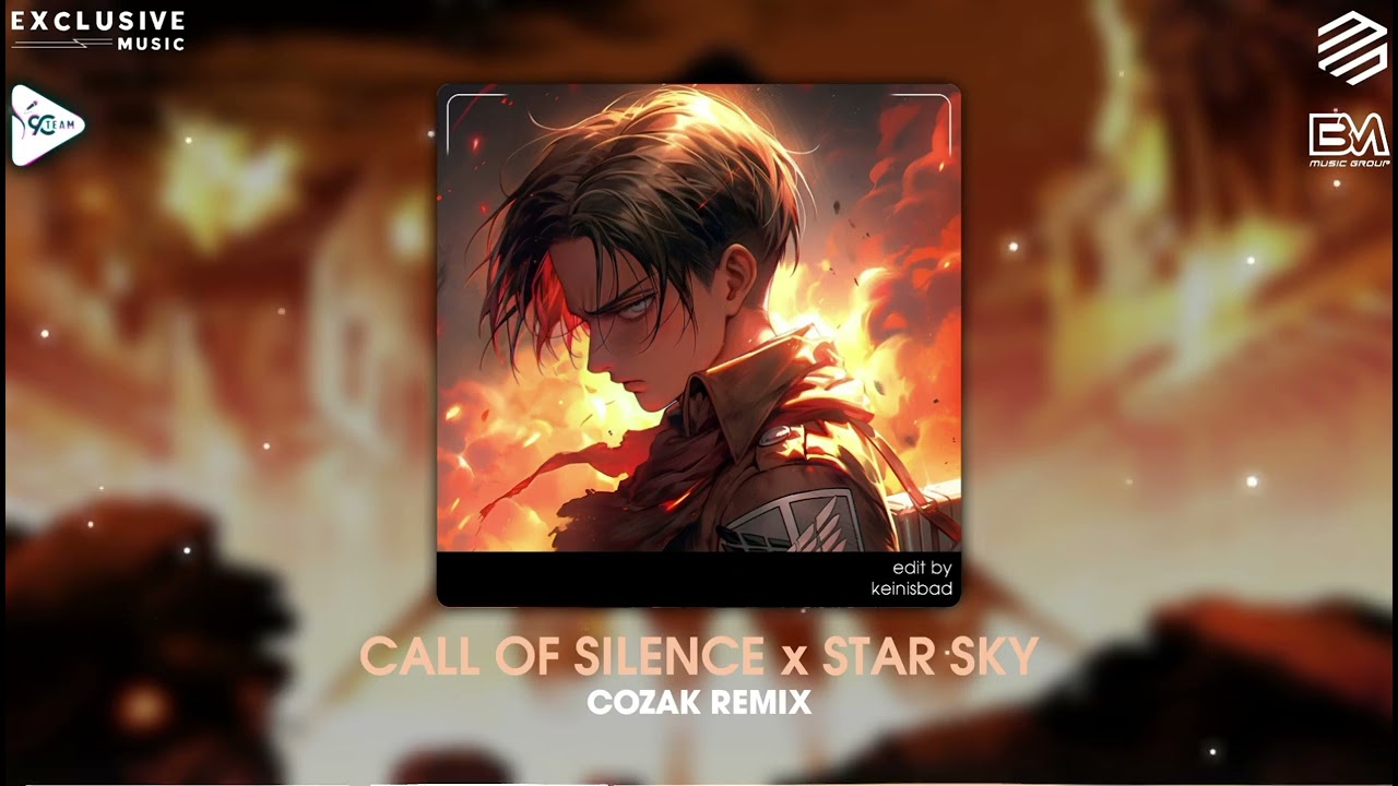 Call of Silence x Star Sky - Cozak Remix | Nhạc Phim Attack On Titan Remix Hot TikTok | NGUYỄN MUSIC