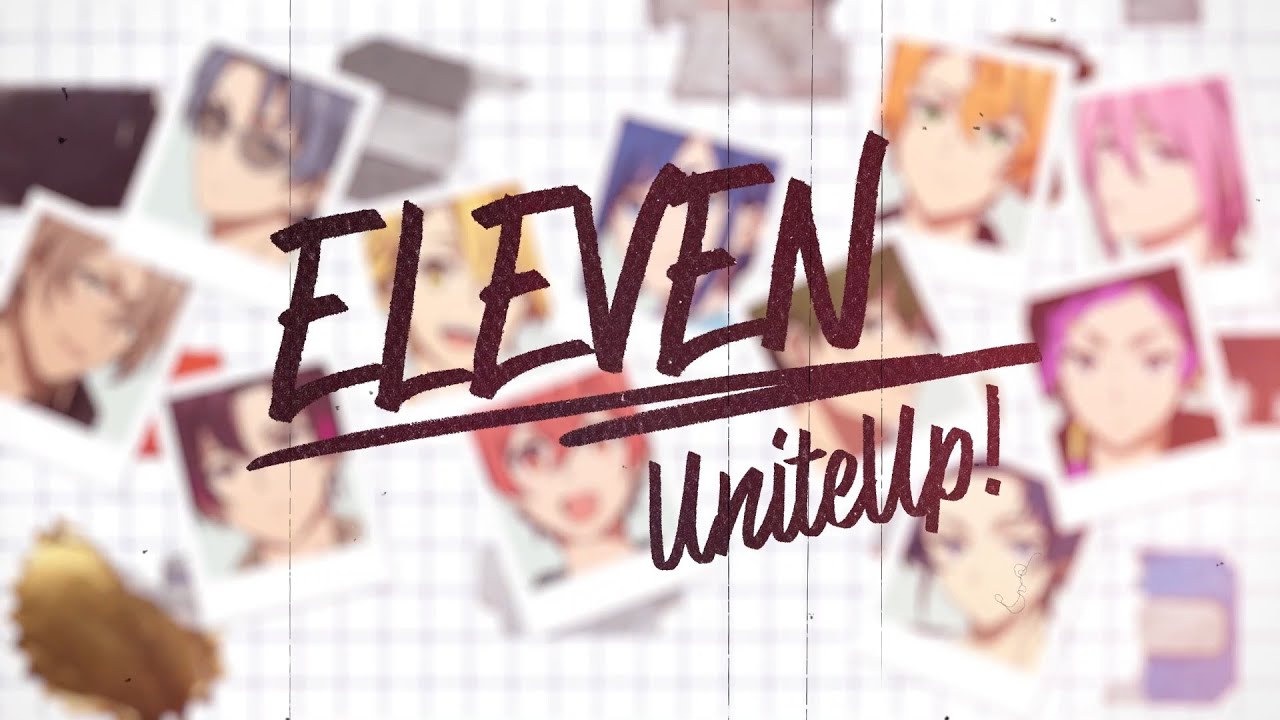 UniteUp! - ELEVEN (Illustration Video)