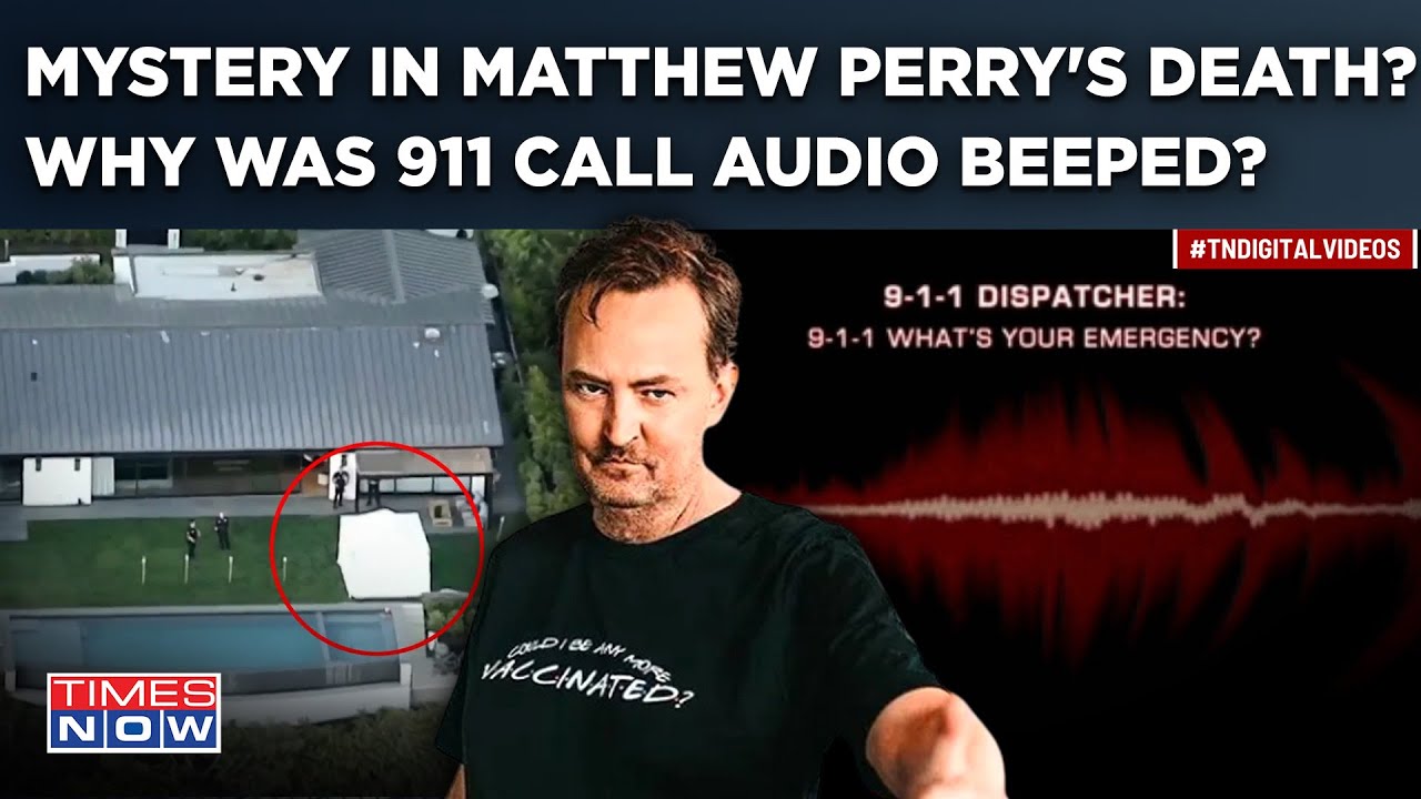 F.R.I.EN.D.S Star Matthew Perry's Death Mysterious? Why Was Part Of Frantic 911 Call Bleeped Out?