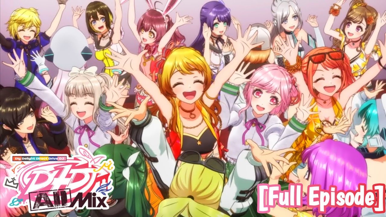 「D4DJ All Mix」Episode 1-12: All Mix (English Subbed)