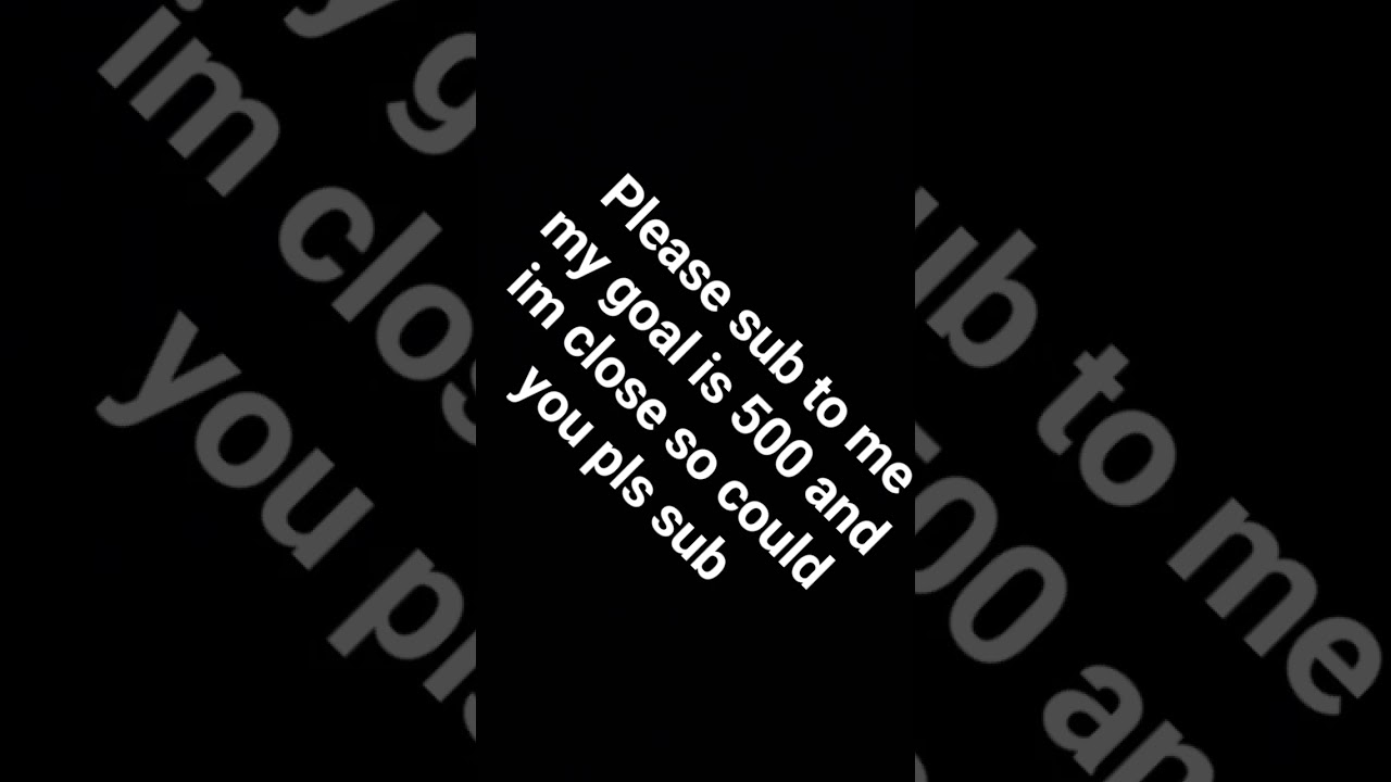 could you make my day and sub to me