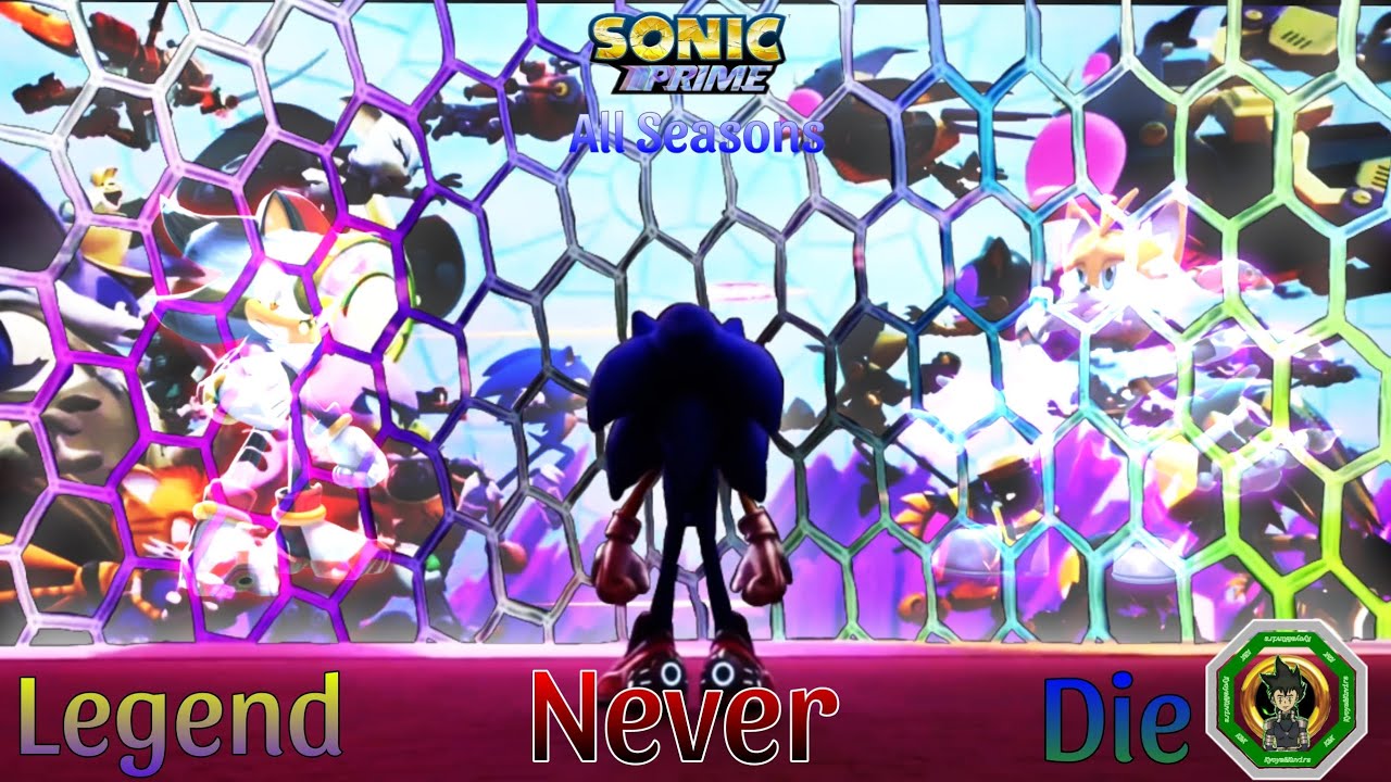 Sonic Prime All Season || Legend Never Die || AMV