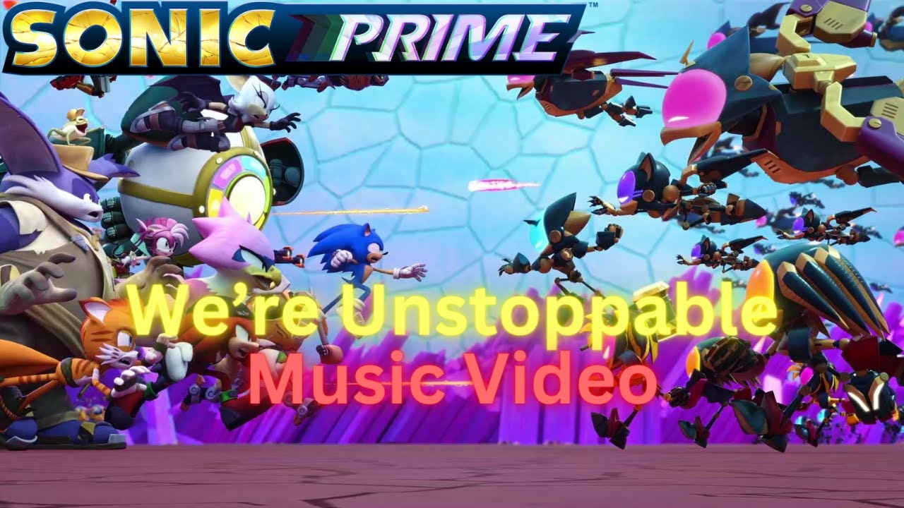 Sonic Prime We're Unstoppable (The Score) Music Video