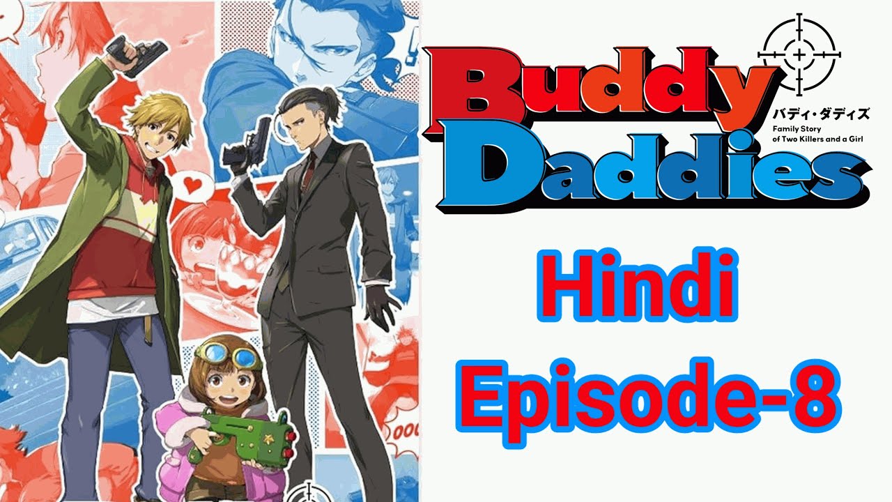 Buddy Daddies In Hindi Episode 8 @ExtraHeExtraHy