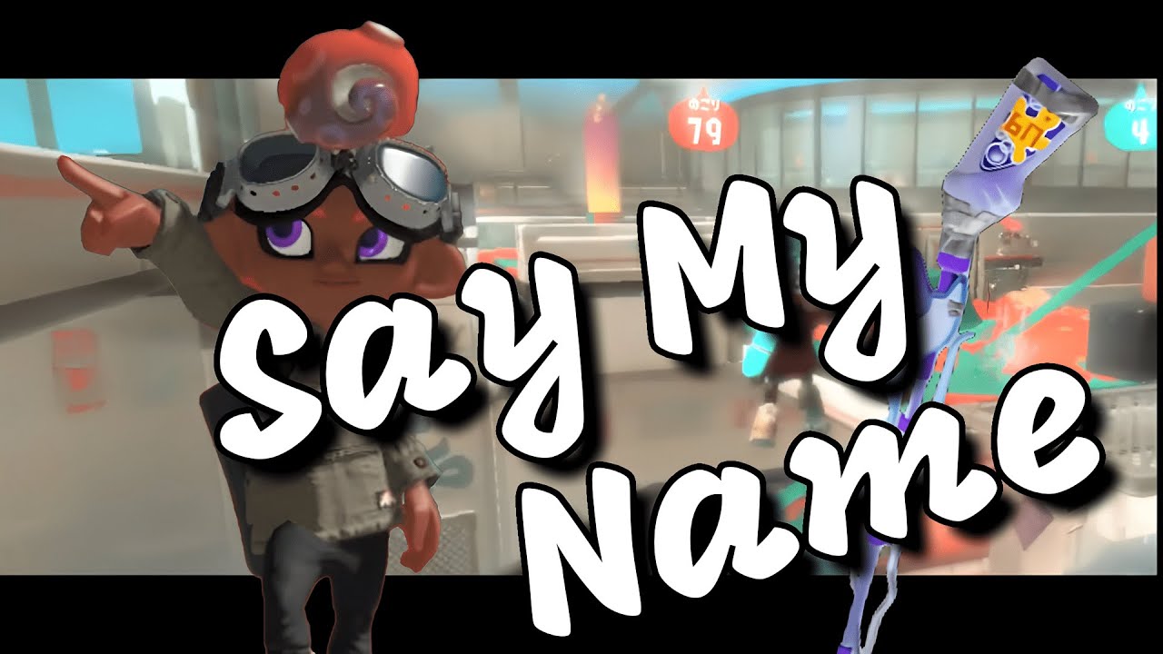【キル集】スクイックリン × Say My Name【スプラトゥーン3】