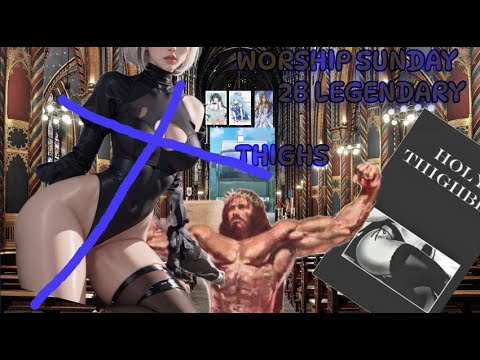 Thigh Bible Sunday WORSHIP  Waifu LEGEND Ft. YoRHa 2B Anime: NieR:Automata Ver1.1a