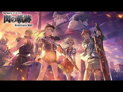 『英雄伝説 閃の軌跡：Northern War』Let's Play #1 Cold Steel Spin Off, Will It Only Be Just A Cash Grab?