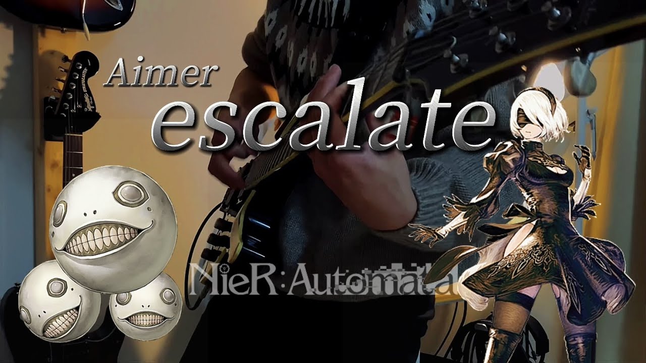 escalate − Aimer 【NieR:Automata Ver1.1a】Guitar Cover
