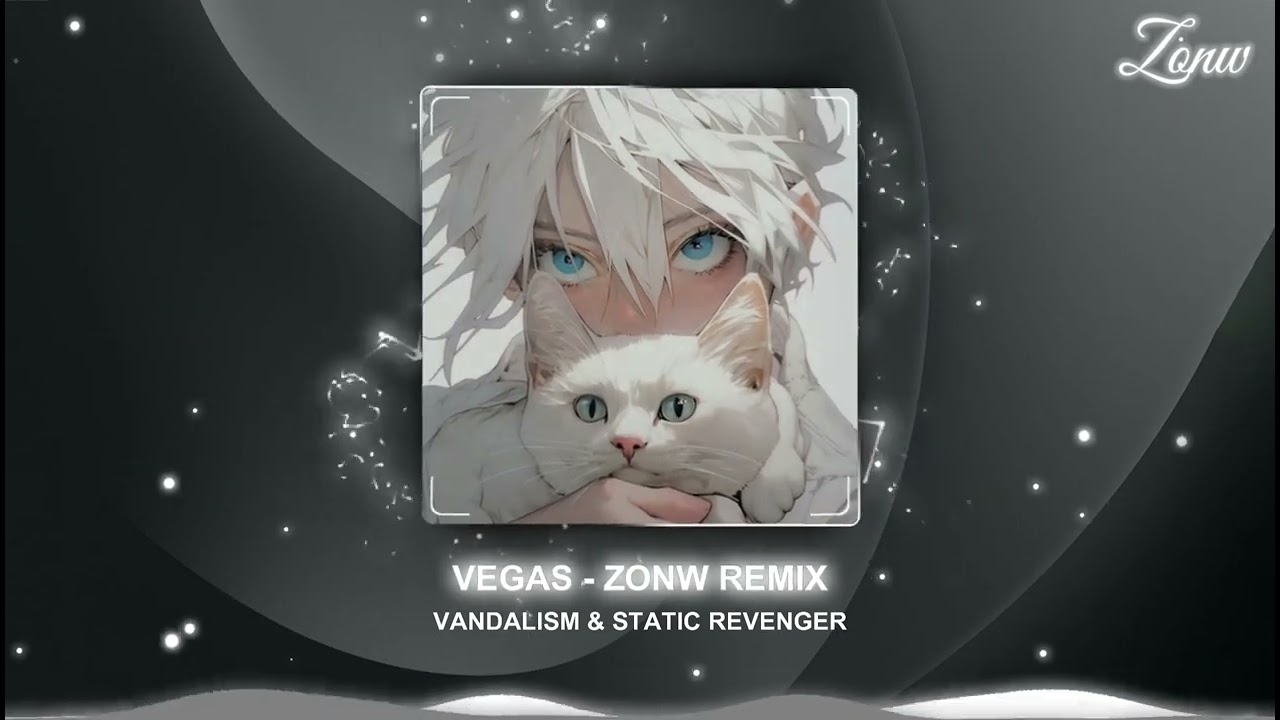 Vegas - ( Zonw Remix ) Vandalism & Static Revenger | Remix Ver Short