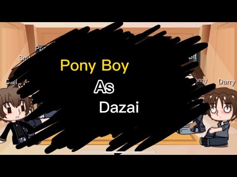 The Outsiders reacts to Pony as… /BSD/