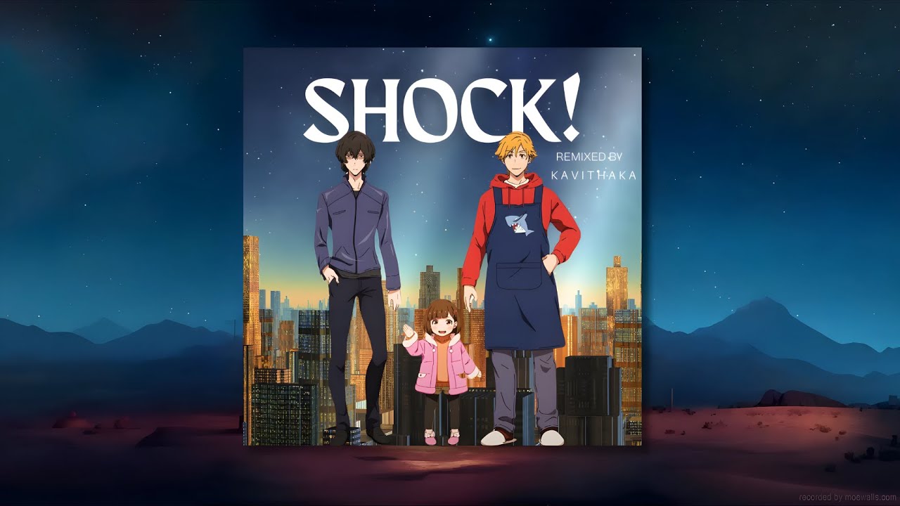 Shock! Remix (Buddy Daddies Op) 🎧🔥🤟