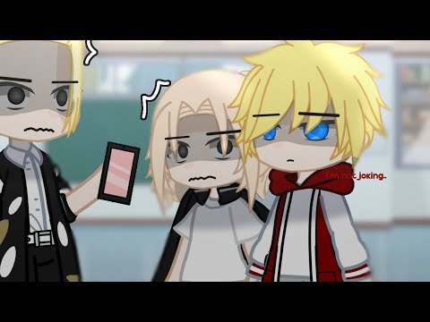 " 𝙄'𝙢 𝙣𝙤𝙩 𝙟𝙤𝙠𝙞𝙣𝙜 " || Tokyo Revengers | Gacha  Club | Meme | ??? AU ||