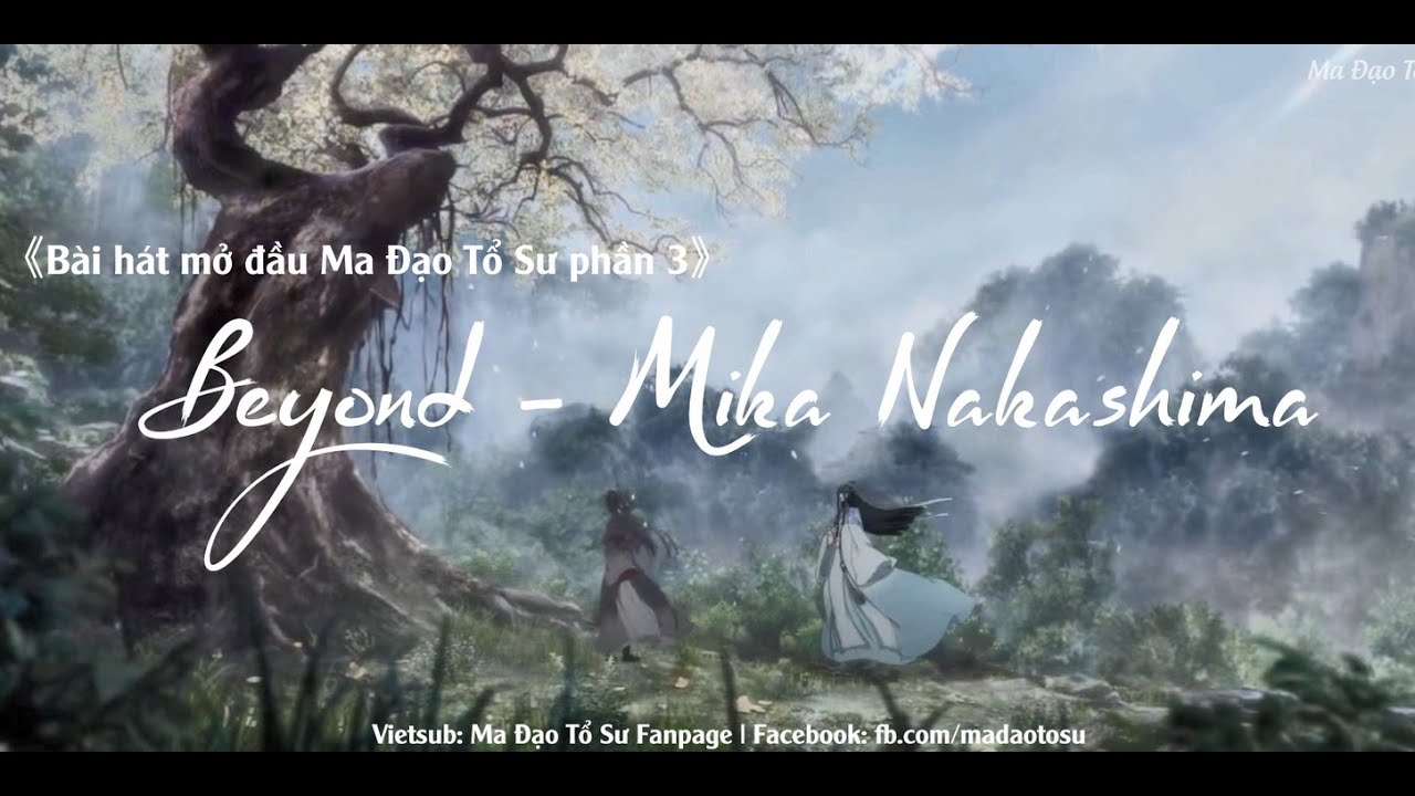 【AMV Vietsub/Kanji/Romaji】 Beyond - 中島美嘉 (Nakashima Mika) 魔道祖师 Opening Mo Dao Zu Shi Season 3