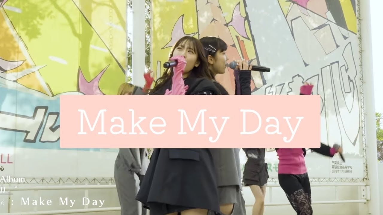 「Make My Day｣ - Girls2💕︎💕︎