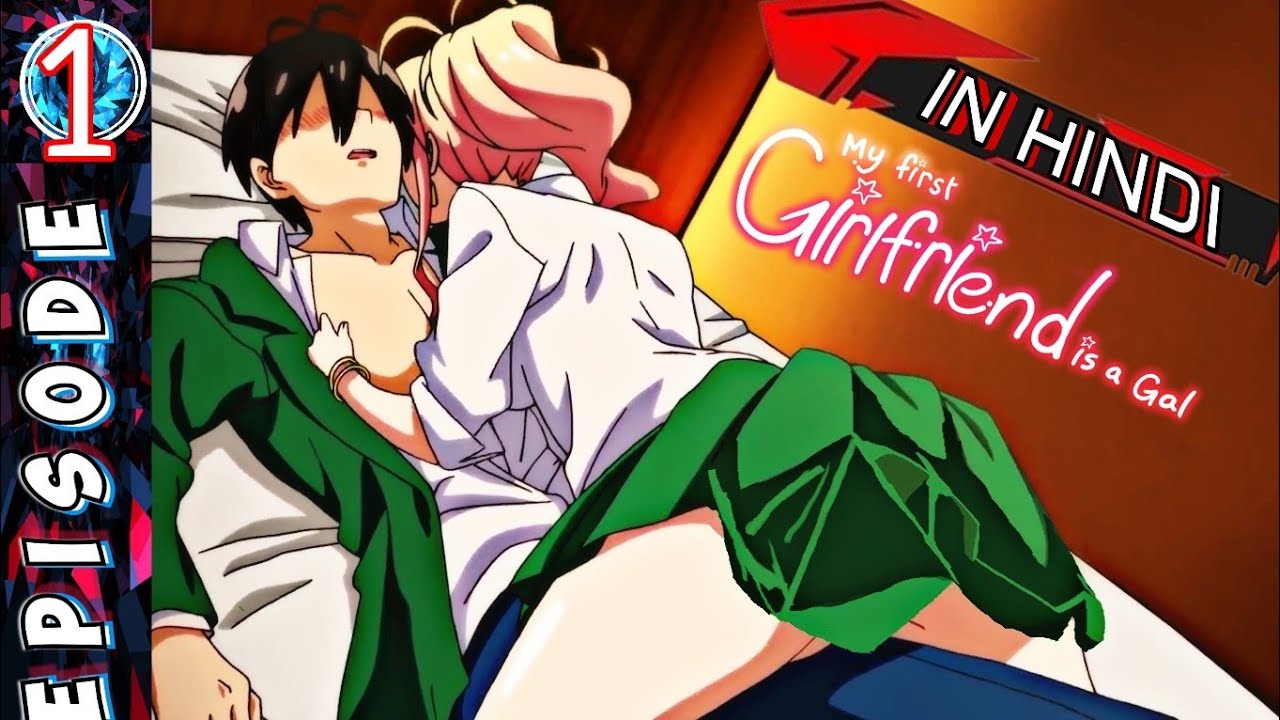 My First Girlfriend is a Gal EPISODE 1 IN HINDI EXPLAINED /By @ANIMEMERCHAN179