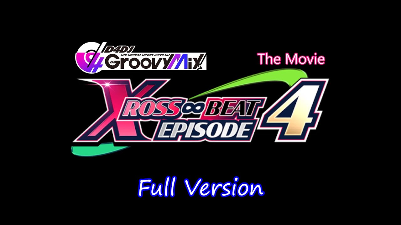 「D4DJ Groovy Mix EN」D4DJ Groovy Mix The Movie XROSS∞BEAT EPISODE 4