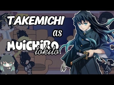 •Tokyo Revengers react to Takemichi// Takemichi as Muichiro Tokito• MANGA SPOILER