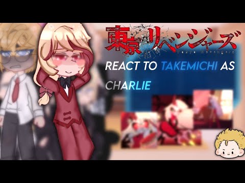 Tokyo revengers react to Takemichi as Charlie Morningstar [] Mitake, Rintake [] 🎧💫