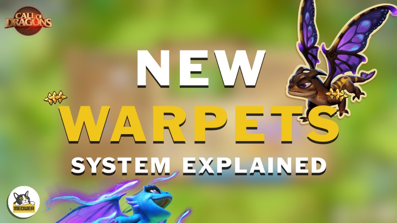 EVERYTHING YOU NEED TO KNOW ABOUT THE NEW WARPET SYSTEM! | Call of Dragons