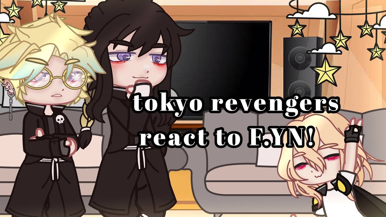 Tokyo revengers react to F.yn!